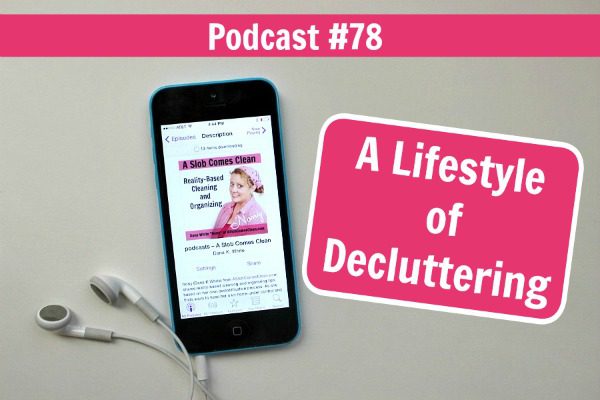podcast-78-a-lifestyle-of-decluttering-at-aslobcomesclen-com-fb