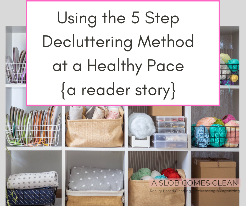 using 5 step decluttering method healthy pace at aslobcomesclean.com 1 (1)